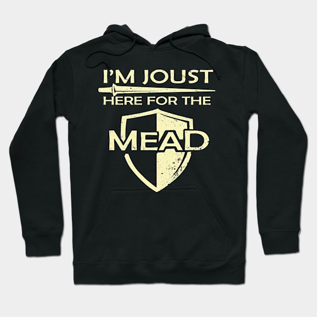 Mead Gift Print Renaissance Fair I'm Joust Here For The Mead Zip Print Hoodie by Linco